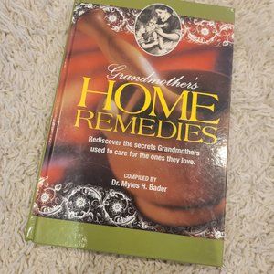 Grandmother's Home Remedies: Dr. Myles H Bader Healthcare Natural